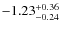 $\rm -1.23 ^{+0.36}_{-0.24}$
