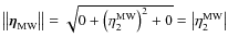 $\left\Vert {{\vec{\eta }}_{{\rm MW}} } \right\Vert = \sqrt {0 + \left( {\eta
_2^{{\rm MW}} } \right)^2 + 0} = \left\vert {\eta _2^{{\rm MW}} } \right\vert $
