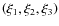$\left ( {\xi _1 ,\xi _2 ,\xi _3 } \right )$