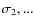 $\sigma_2, ...$