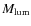 $M_{\rm lum}$