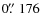$0\hbox{$.\!\!^{\prime\prime}$ }176$