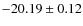 $-20.19\pm0.12$