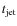 $t_{\rm jet}$
