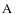 $\rm {A\phantom{^{\it a}}}$