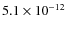$5.1\times10^{-12}$