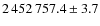 $2\,452\,757.4 \pm 3.7$