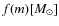 $f(m) [{M_{\odot}}] $