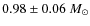 $0.98 \pm 0.06~ M_{\odot}$