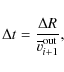 \begin{displaymath}\Delta t = \frac{\Delta R}{\overline v_{i+1}^{\rm out}},
\end{displaymath}