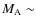 $M_{\rm A}\sim$