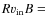 $Rv_{\rm
in}B=$
