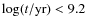 $\log(t/{\rm yr})<9.2$