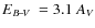 $\mbox{$E_{B\!-\!V}$ }=3.1~A_V$