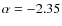 $\alpha=-2.35$