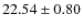 $22.54 \pm 0.80$