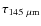 $\tau_{145~\mu{\rm m}}$