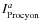 $I_{\rm Procyon}^{a}$