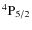 ${\rm ^4P_{5/2}}$