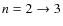 $n= 2\to 3$