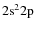 ${\rm 2s^2 2p}$