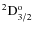 ${\rm ^2D^{o}_{3/2} }$