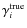 $\gamma_i^{\rm true}$