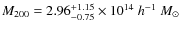 $M_{200} = 2.96^{+1.15}_{-0.75} \times 10^{14}~h^{-1}~M_\odot$