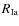 $R_{\rm Ia}$