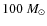 $100~M_\odot$
