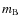 $m_{\rm B}$