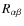 $R_{\alpha \beta }$