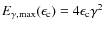 $E_{{\rm\gamma,\max}}(\epsilon_{{\rm c}})=4\epsilon_{{\rm c}}\gamma^2$