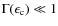 $\Gamma(\epsilon_{{\rm c}})\ll 1$