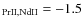 $_{\rm PrII,NdII}=-1.5$