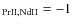$_{\rm PrII,NdII}=-1$