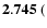 ${\bf 2.745}~($
