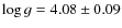 $\log g=4.08\pm0.09$