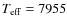 $T_{\rm eff}=7955$