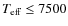 $T_{\rm eff}\le 7500$