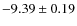 $-9.39\pm0.19$