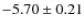 $-5.70\pm0.21$
