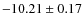$-10.21\pm0.17$