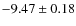 $-9.47\pm0.18$
