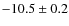 $-10.5\pm0.2$