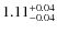 $1.11^{\rm +0.04}_{-0.04}$