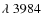 $\lambda~3984$