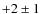 $+2\pm1$