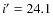 $i^\prime =24.1$