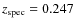 $z_{\rm spec}=0.247$